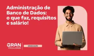 Administração de Banco de Dados: o que faz, requisitos e salário