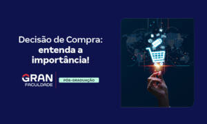Decisão de Compra: entenda a importância!
