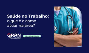 Saúde no Trabalho: o que é e como atuar na área?