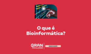 Bioinformática: o que é, com o que trabalha e onde se aplica?