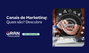 Canais de Marketing: quais são? Descubra