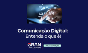 Comunicação Digital: entenda o que é!