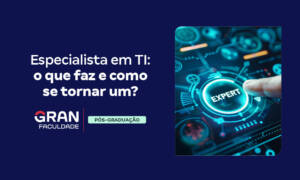 Especialista em TI: o que faz e como se tornar um?