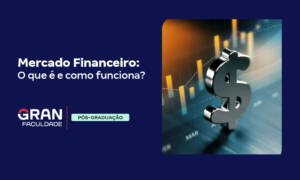 Mercado Financeiro: o que é e como funciona?